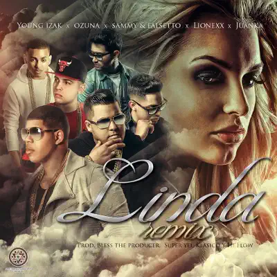 Linda (Remix) [feat. Ozuna, Juanka, Lionexx & Sammy & Falsetto] - Single - Young Izak