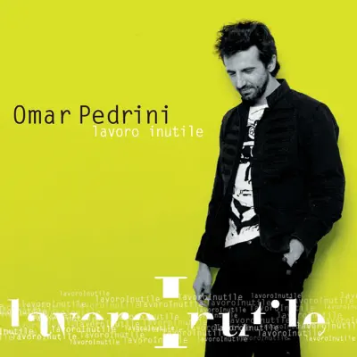 Lavoro inutile - Single - Omar Pedrini