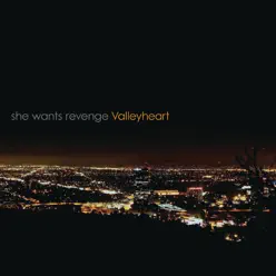 Valleyheart - She Wants Revenge