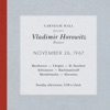 Vladimir Horowitz live at Carnegie Hall - Recital November 26, 1967: Beethoven, Chopin, Scarlatti, Schumann,  Rachmaninoff, Mendelssohn & Horowitz