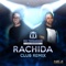 Rachida (Club Remix) [feat. FaceKid] - Mo Temsamani lyrics
