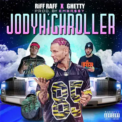 JODYHiGHROLLER (feat. Ghetty) - Single - RiFF RAFF