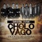 El Cholo Vago (feat. Grupo Fernandez) - Escolta De Guerra lyrics