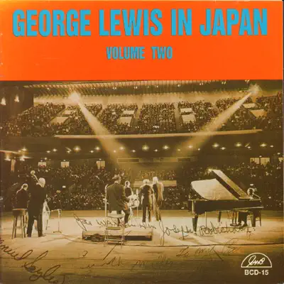 George Lewis in Japan, Vol. 2 (feat. Ernest Punch Miller, Louis Nelson, Joe Robichaux, Emanuel Sayles, John Joseph & Joe Watkins) - George Lewis George Lewis in Japan, Vol. 2 (feat. Ernest Punch Miller, Louis Nelson, Joe Robichaux, Emanuel Sayles, John Joseph & Joe Watkins) - George Lewis