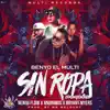 Sin Ropa (Remix) [feat. Nengo Flow, Anonimus & Bryant Myers] song lyrics