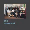 The Moment - EP album lyrics, reviews, download