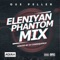 Eleniyan Phantom Mix - Que Peller lyrics