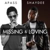 Missing and Loving (feat. Shaydee) - A Pass