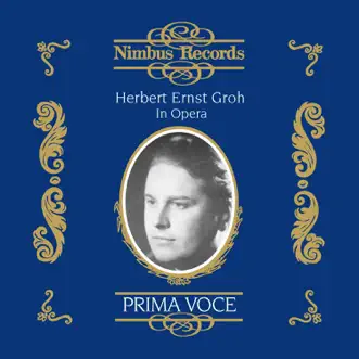 Herbert Ernst Groh in Opera by Orchester der Staatsoper Berlin, Orchester der Städtischen Oper, Berlin, Odeon Kunstlerorchester, Emmy Goedel-Dreisings Kinderchor, Robert Heger, Otto Dobrindt, Frieder Weissmann & Various Artists album reviews, ratings, credits