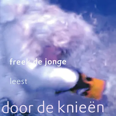 Door De Knieën - Freek de Jonge Door De Knieën - Freek de Jonge