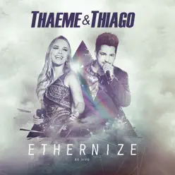 Ethernize - Ao Vivo (Deluxe) - Thaeme e Thiago