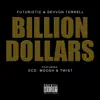 Billion Dollars (feat. OCD: Moosh & Twist) - Single album lyrics, reviews, download