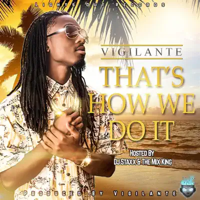 That's How We Do It - Single - Vigilante