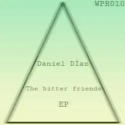 The Bitter Friends - Single - Daniel Díaz The Bitter Friends - Single - Daniel Díaz
