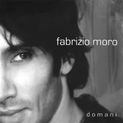 Domani - Fabrizio Moro