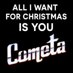 All I Want for Christmas Is You - Single by Cometa album reviews, ratings, credits