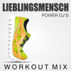 Lieblingsmensch (Workout Mix) - Power DJ´s