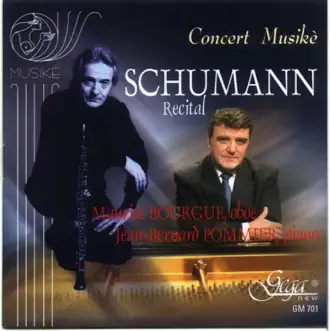 SCHUMANN RECITAL by Maurice Bourgue & Jean-Bernard Pommier album reviews, ratings, credits