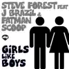 Girls Like Boys (feat. J Brazil & Fatman Scoop) [Remixes] - EP album lyrics, reviews, download