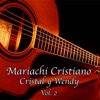 Mariachi Cristiano: Cristal y Wendy, Vol. 2