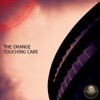 The Orange - Anywhere Anytime Is You