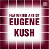 Featuring Artist : Eugene Kush