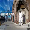 Gettin' My Money - Single album lyrics, reviews, download