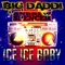 Ice Ice Baby (Jay Frog Instrumental Mix) - Big Daddi & Andrew Spencer lyrics