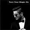 Turn Your Magic on (Alive Again) - Single