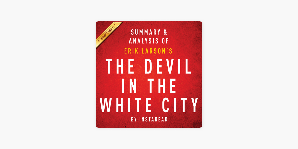 devil in the white city summary and analysis