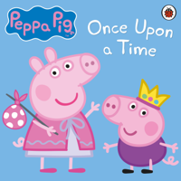 Ladybird - Peppa Pig: Once Upon a Time (Unabridged) artwork
