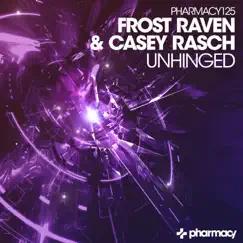 Unhinged - Single by Frost Raven & Casey Rasch album reviews, ratings, credits
