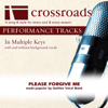 Please Forgive Me (Made Popular By Gaither Vocal Band) [Performance Track] - EP - Crossroads Performance Tracks