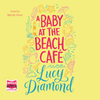 Lucy Diamond - A Baby at the Beach Café (Unabridged) artwork