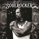 Michael Franti & Spearhead - Good to Be Alive Today