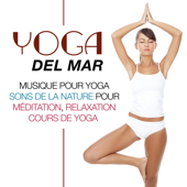 Yoga del Mar : Musique pour yoga, sons de la nature pour meditation, relaxation et cours de yoga - Fernande Trudeau