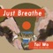 Just Breathe - Tai Wo lyrics