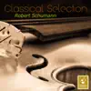 Stream & download Classical Selection - Schumann: Violin Concerto, WoO 23 & Cello Concerto, Op. 129