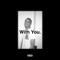 Ghost (feat. Vince Staples) - With You. lyrics