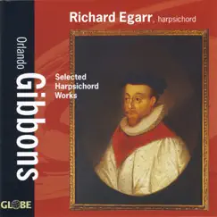 Gibbons: Selected Harpsichord Works by Richard Egarr album reviews, ratings, credits