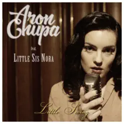 Little Swing (feat. Little Sis Nora) - Single - AronChupa