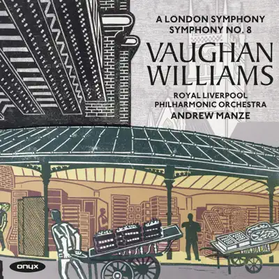 Vaughan Williams: Symphony No. 2 "A London Symphony" & Symphony No. 8 in D Minor - Royal Liverpool Philharmonic Orchestra Vaughan Williams: Symphony No. 2 "A London Symphony" & Symphony No. 8 in D Minor - Royal Liverpool Philharmonic Orchestra