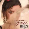 Free Birds album lyrics, reviews, download