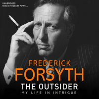 Frederick Forsyth - The Outsider: My Life in Intrigue (Unabridged) artwork