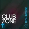 Club Zone: Tech House, Vol. 11