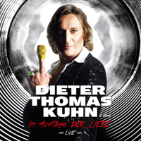 Dieter Thomas Kuhn & Band - Im Auftrag der Liebe (Live) artwork