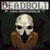 Deadbolt album lyrics, reviews, download