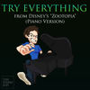 Try Everything (from "Zootopia") [Piano Version] - The Piano Kid