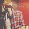 Roll for Me (Acoustic Version) - Single album lyrics, reviews, download