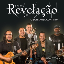 Grupo Revelação - Sinto Muito em Lhe Dizer